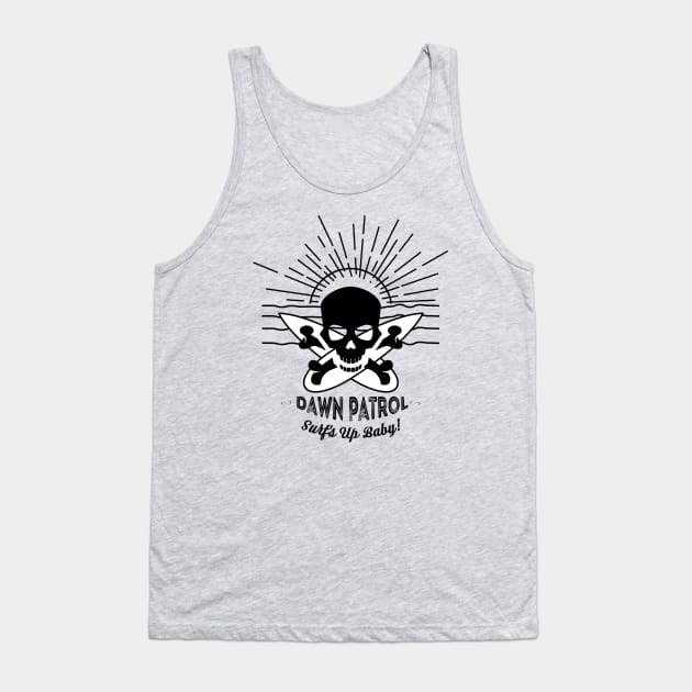 Dawn Patrol - Surfs Up Baby! Tank Top by atomguy